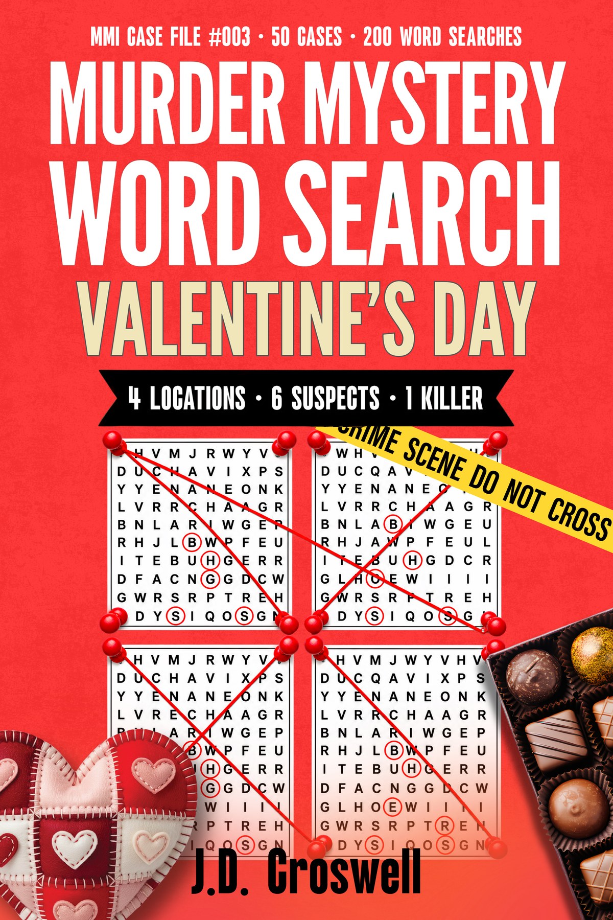 Murder Mystery Word Search: Valentine's Day: 50 Deduction Cases · 200 Word Searches · Find the Weapon, Unmask the Killer