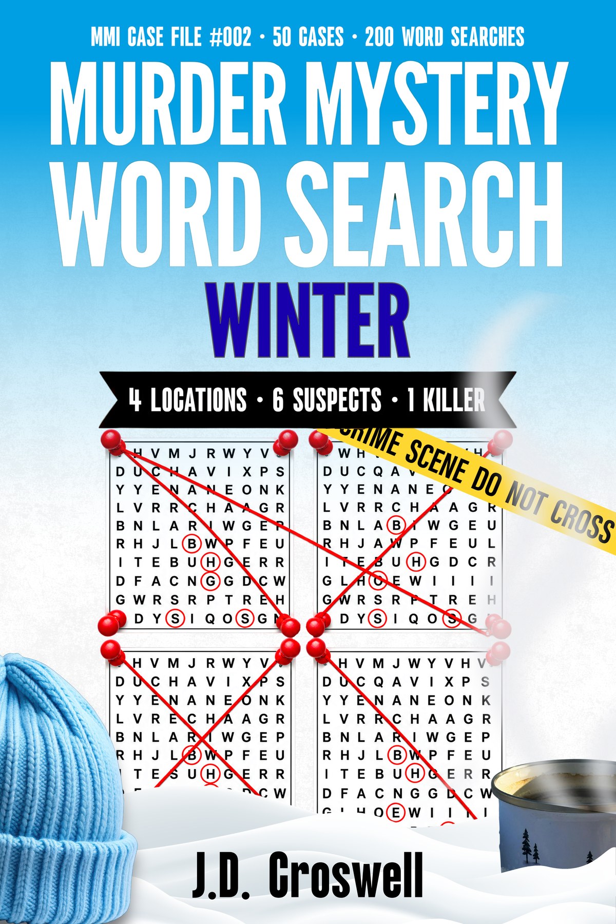 Murder Mystery Word Search: Winter: 50 Deduction Cases · 200 Word Searches · Find the Weapon, Unmask the Killer